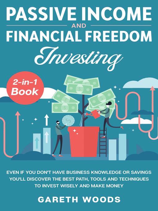 Title details for Passive Income and Financial Freedom Investing 2-in-1 Book by Gareth Woods - Available